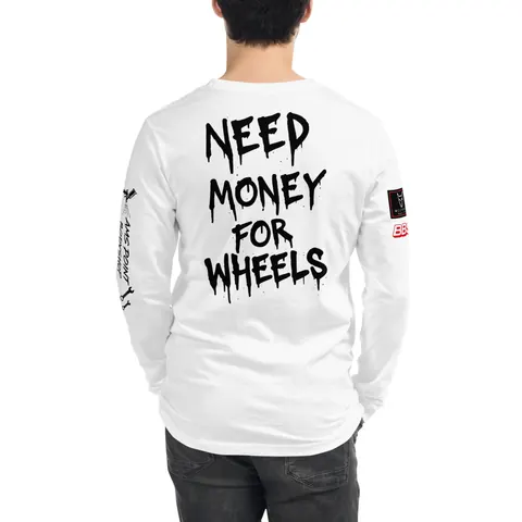 Need Money For Wheels Long Sleeve Tee (White)